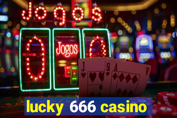 lucky 666 casino